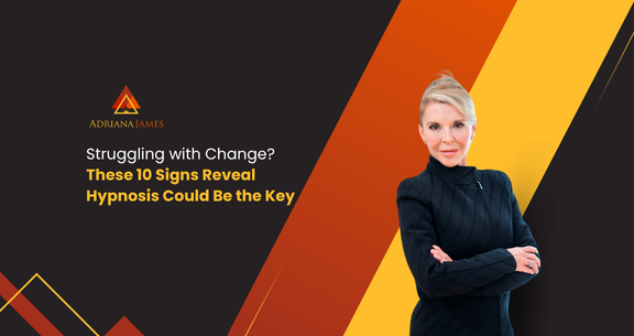 10 Signs You Need Hypnosis to Unlock Real Change