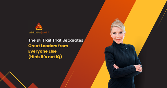 The #1 Trait That Separates Great Leaders from Everyone Else (Hint: It’s Not IQ)