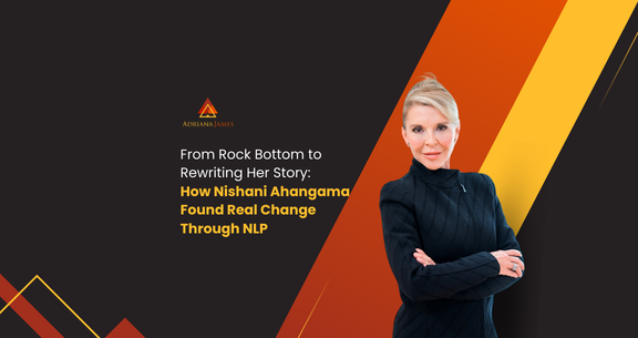 Dr Adriana James, co-creator of the NLP training that helped Nishani Ahangama create real, lasting change.