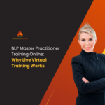 NLP Master Practitioner Training Online: Why Live Virtual Training Works